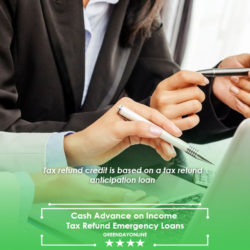 Cash Advance on Income Tax Refund Emergency Loans